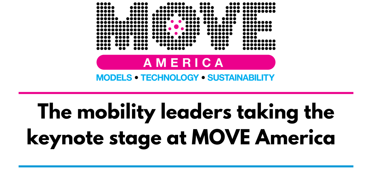 The mobility leaders taking the keynote stage at MOVE America