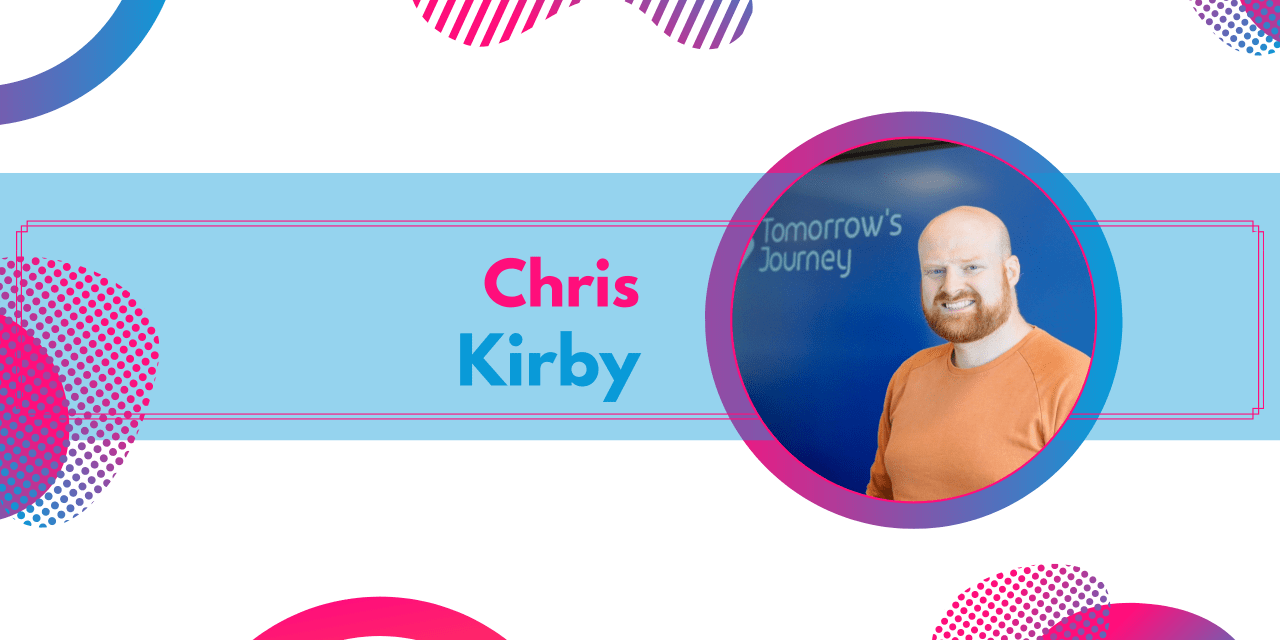 Chris Kirby: Creating world-leading customer experiences