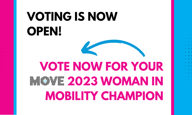 Voting is now open for your Women in Mobility Champion!