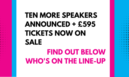 Ten more speakers rocking our world + £595 tickets now on sale