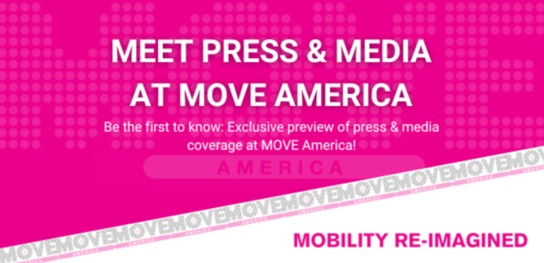 Exclusive preview of press & media coverage at MOVE America!