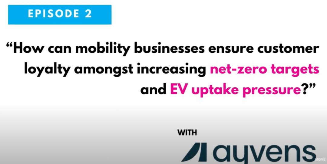 ON THE MOVE Pod: “How can mobility businesses ensure customer loyalty in the EV era?” with John Saffrett at Ayvens